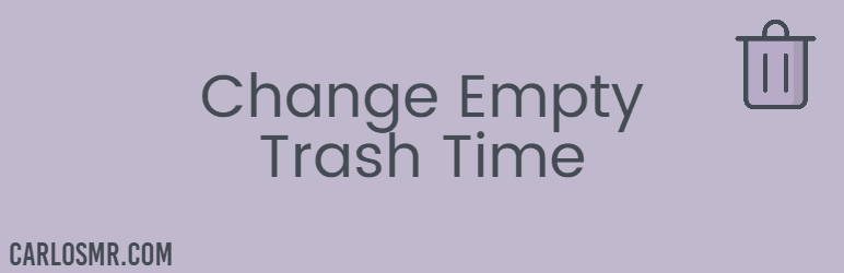 Plugin Change Empty Trash Time para cambiar el tiempo de vaciado de la papelera de WordPress